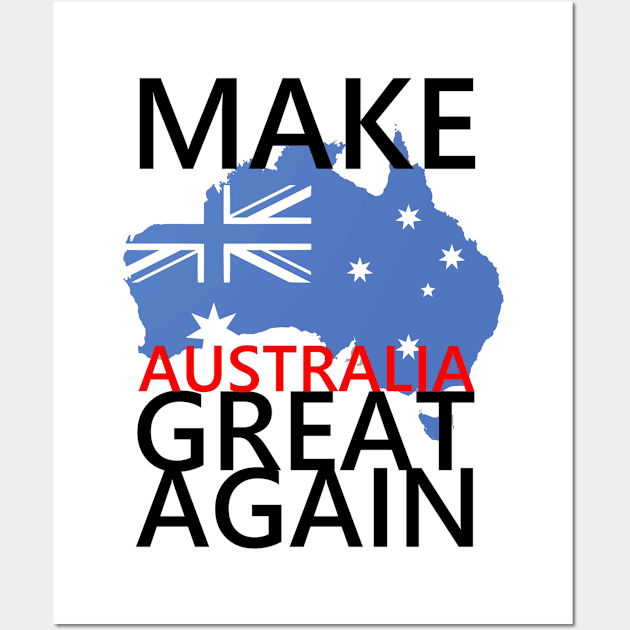 Make Australia great again Wall Art by aktiveaddict